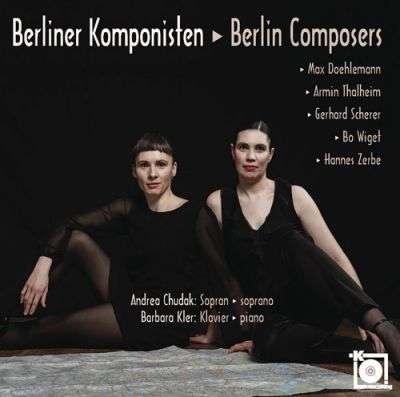 Berliner Komponisten - Andrea Chudak (Sopran), Barbara Kler (Klavier) - Music - KREUZBERG RECORDS - 4018262261288 - January 19, 2018