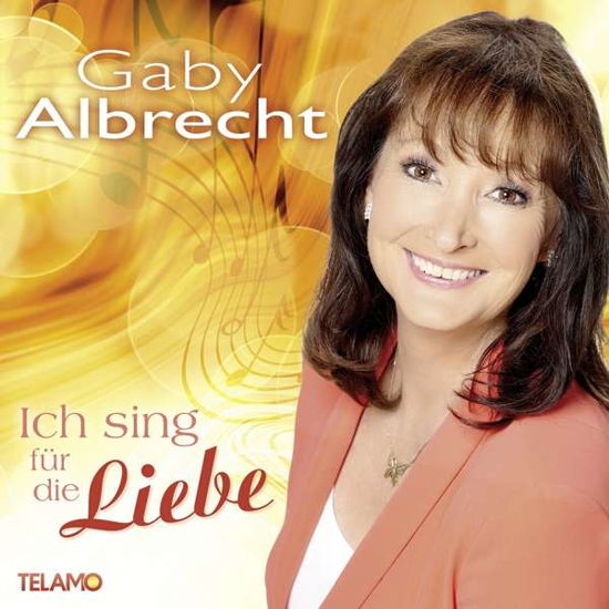 Cover for Gaby Albrecht · Ich Sing Für Die Liebe (CD) (2019)