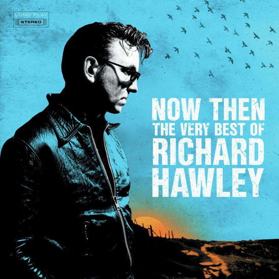 Cover for Richard Hawley · Now Then: The Very Best of (LP) [P Vinyl edition] (2024)