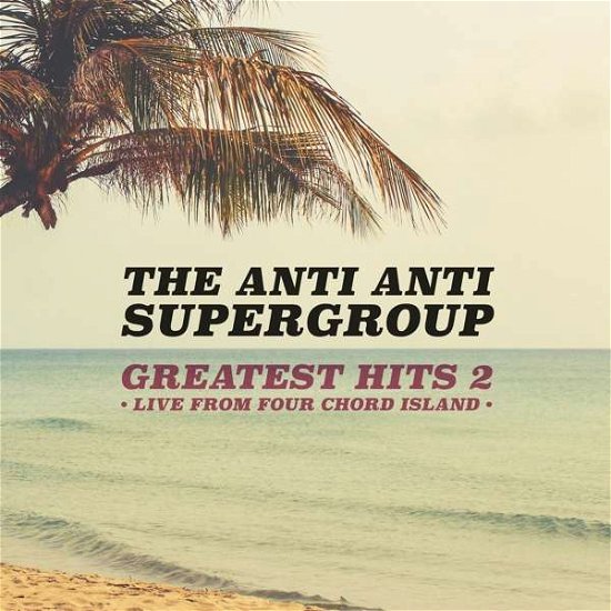 Cover for Anti Anti Supergroup · Greatest Hits 2 (CD) (2020)