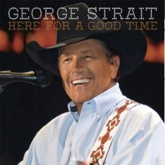 Hear for a Good Time - George Strait - Musik - IND - 4560132371288 - 11. September 2011