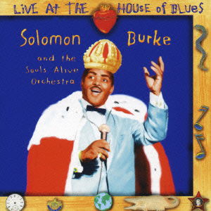 Live at the House of Blues - Solomon Burke - Musikk - PV - 4995879931288 - 8. juni 2006