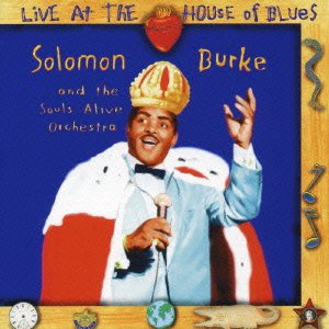 Cover for Solomon Burke · Live at the House of Blues (CD) [Japan Import edition] (2006)