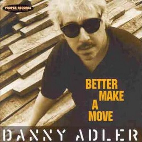 Cover for Danny Adler · Better Make A Move (CD) (2003)