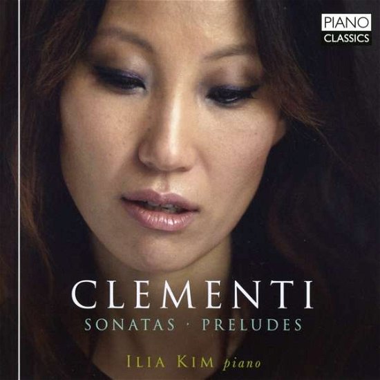 Cover for Ilia Kim · Clementi: Sonatas &amp; Preludes (CD) (2017)