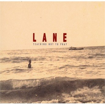 Cover for Lane · Teaching Not To Pray (CD) (2018)