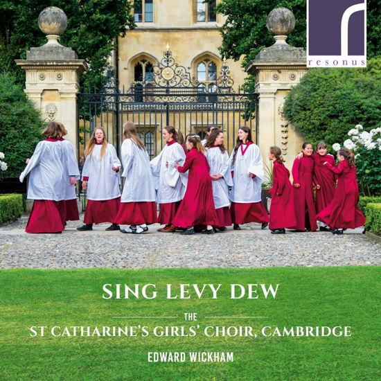 Cover for St Catharine's Girls' Choir Cambridge · Sing Levy Dew (CD) (2018)