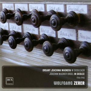 Joachim Wagner Orgel in Siedlce 1744-1745 - Wolfgang Zerer - Music - DUX - 5902547008288 - 2000