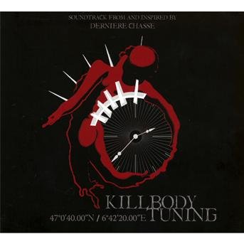 Cover for Killbody Tuning · 47 Degrees 0 40 00 N/6 Degrees 42 20 00 E (CD) (2012)
