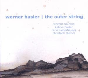 Cover for Werner Hasler- the Outer String · Duos &amp; Quartets (CD) (2012)