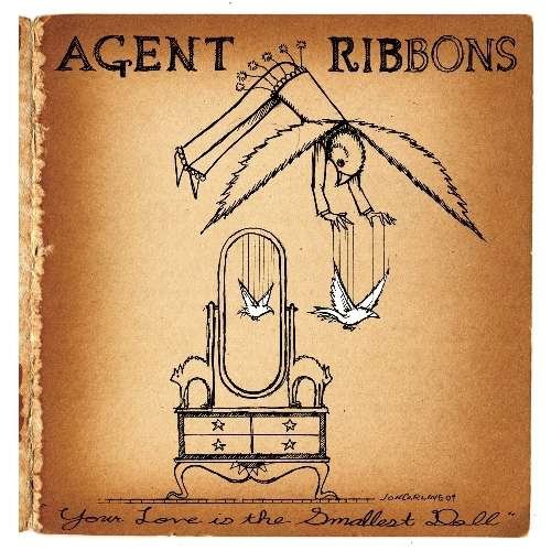 Cover for Agent Ribbons · Your Love is the Smallest Doll (7&quot;) [Limited edition] (2009)