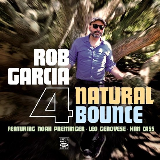 Rob Garcia 4 · Natural Bounce (CD) (2023)