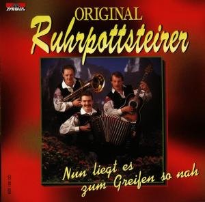 Nun Liegt Es Zum Greifen So Nah - Ruhrpottsteirer Original - Musik - TYROLIS - 9003549512288 - 29. marts 1996