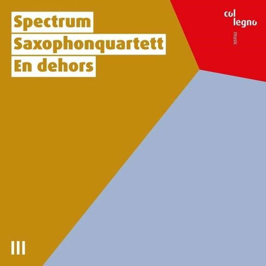 Cover for Spectrum Saxophonquartett · En dehors (CD) (2023)