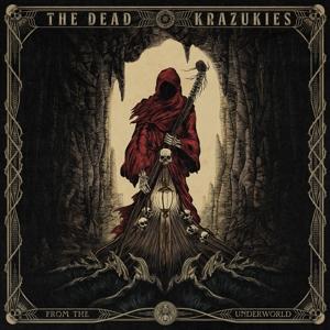 Cover for Dead Krazukies · From The Underworld (LP) (2023)