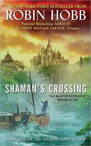 Cover for Robin Hobb · Shaman's Crossing: Book One of The Soldier Son Trilogy - Soldier Son Trilogy (Taschenbuch) (2006)