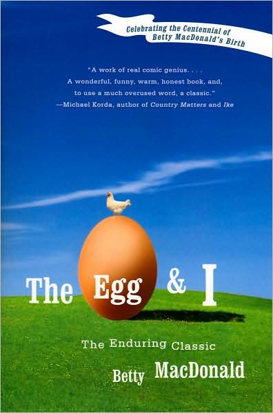 The Egg and I - Betty MacDonald - Books - HarperCollins - 9780060914288 - June 24, 2008