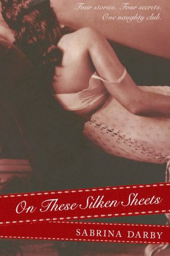 On These Silken Sheets - Sabrina Darby - Książki - Avon Red - 9780061780288 - 8 września 2009