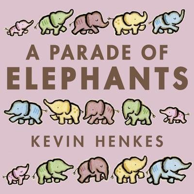 Cover for Kevin Henkes · A parade of elephants (Book) [First edition. edition] (2018)