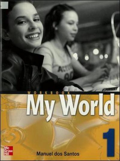 My World Workbook 1 - Dos Santos - Książki - McGraw-Hill Education - Europe - 9780071114288 - 16 czerwca 2005