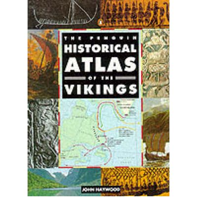 Cover for John Haywood · The Penguin Historical Atlas of the Vikings (Paperback Book) (1995)