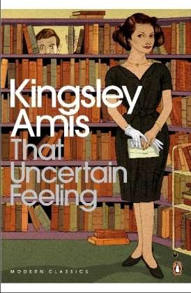 That Uncertain Feeling - Penguin Modern Classics - Kingsley Amis - Bøker - Penguin Books Ltd - 9780141194288 - 4. april 2013