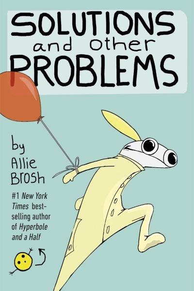 Cover for Allie Brosh · Solutions and Other Problems (Taschenbuch) (2020)