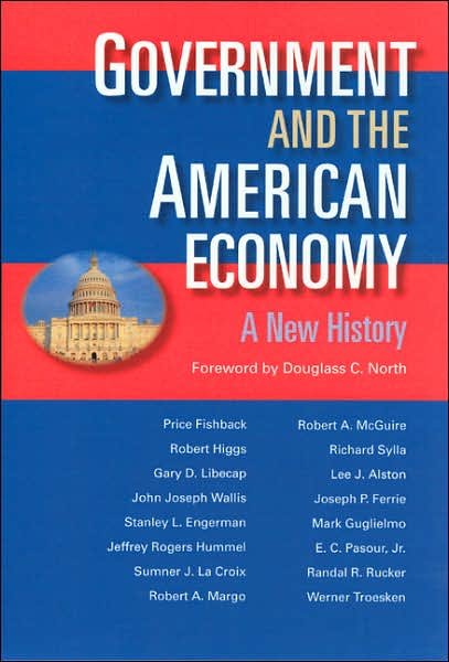 Cover for Price V. Fishback · Government and the American Economy: A New History (Paperback Book) [New edition] (2007)
