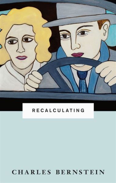 Cover for Charles Bernstein · Recalculating (Hardcover Book) (2013)