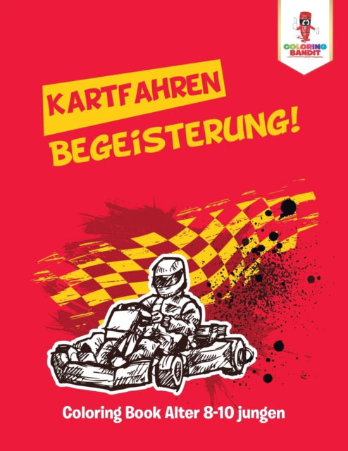 Cover for Coloring Bandit · Kartfahren Begeisterung! (Paperback Book) (2017)