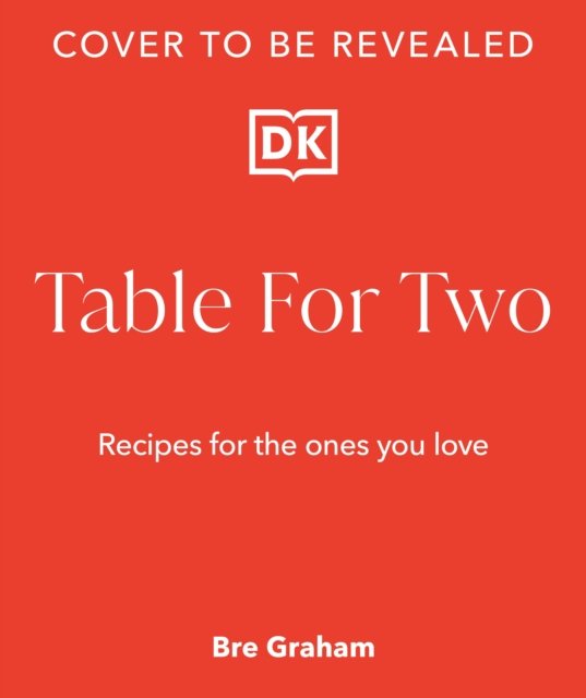 Cover for Bre Graham · Table for Two: Recipes for the Ones You Love (Gebundenes Buch) (2023)