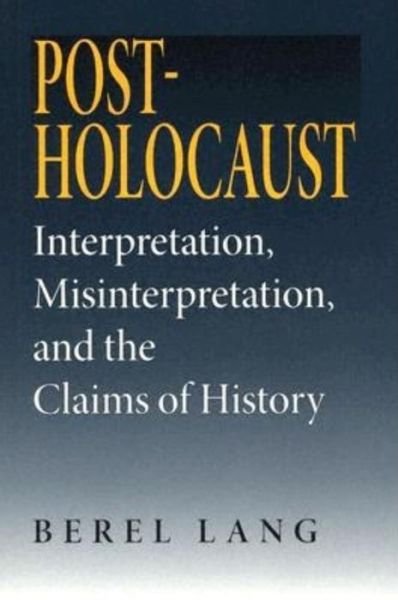 Cover for Berel Lang · Post-Holocaust: Interpretation, Misinterpretation, and the Claims of History - Jewish Literature and Culture (Paperback Bog) (2005)