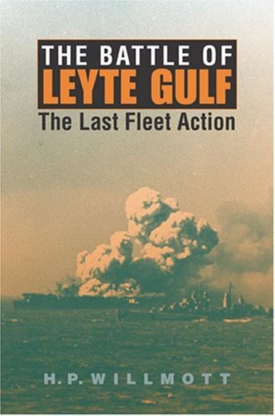 Cover for H. P. Willmott · The Battle of Leyte Gulf: The Last Fleet Action - Twentieth-Century Battles (Gebundenes Buch) (2005)