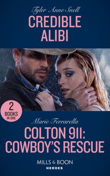 Cover for Tyler Anne Snell · Credible Alibi: Credible Alibi (Winding Road Redemption) / Colton 911: Cowboy's Rescue (Colton 911) (Paperback Bog) (2019)