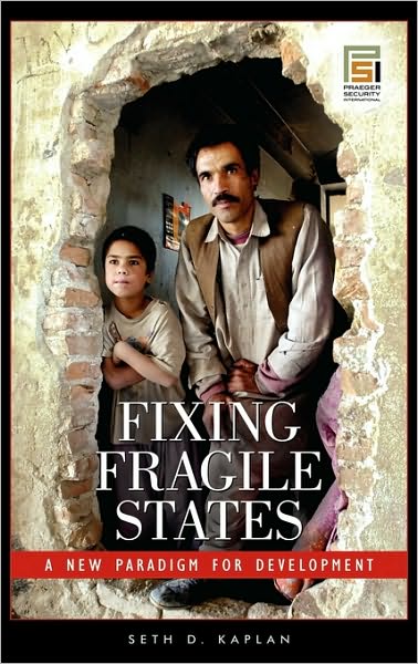 Cover for Seth D. Kaplan · Fixing Fragile States: A New Paradigm for Development - Praeger Security International (Hardcover Book) (2008)