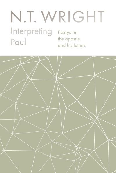 Cover for NT Wright · Interpreting Paul: Essays on the Apostle and his Letters (Innbunden bok) (2020)