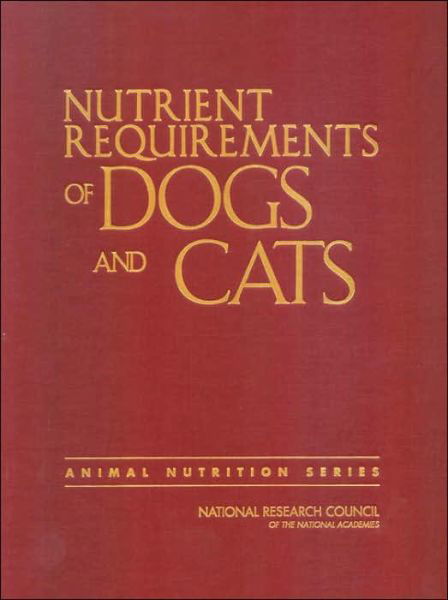 Cover for National Research Council · Nutrient Requirements of Dogs and Cats (Inbunden Bok) (2006)