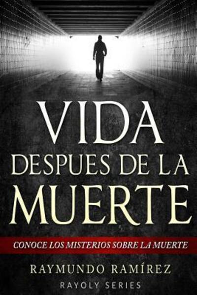 Cover for Raymundo Ramirez · Vida Despues De La Muerte (Paperback Book) (2019)