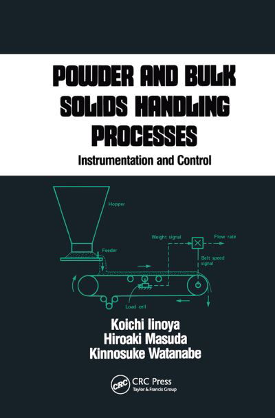 Cover for Koichi Iinoya · Powder and Bulk Solids Handling Processes: Instrumentation and Control - Chemical Industries (Pocketbok) (2019)