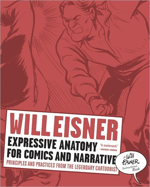 Expressive Anatomy for Comics and Narrative: Principles and Practices from the Legendary Cartoonist - Will Eisner - Livros - WW Norton & Co - 9780393331288 - 26 de setembro de 2008