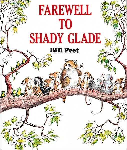 Cover for Bill Peet · Farewell to Shady Glade (Taschenbuch) (1981)