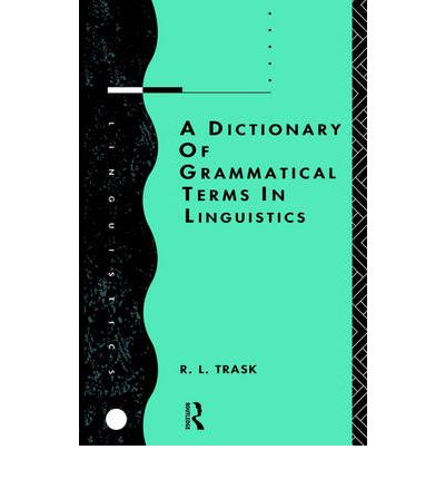 Cover for R.L. Trask · A Dictionary of Grammatical Terms in Linguistics (Paperback Book) (1993)