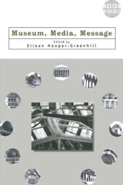 Cover for Eilean Hooper-greenhill · Museum, Media, Message - Museum Meanings (Paperback Bog) [New edition] (1998)