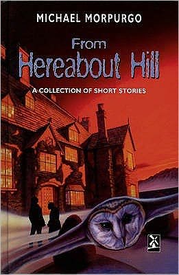 Cover for Michael Morpurgo · From Hereabout Hill - New Windmills KS3 (Innbunden bok) (2001)