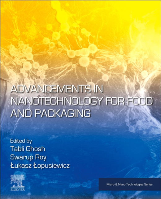 Advancements in Nanotechnology for Food and Packaging - Micro & Nano Technologies (Paperback Book) (2024)