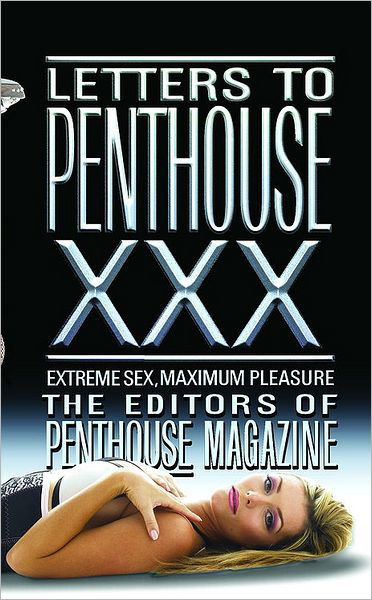 Cover for Editors of Penthouse · Letters To Penthouse Xxx: Extreme Sex, Maximum Pleasure - Letters to Penthouse (Paperback Book) (2008)