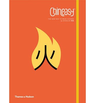 Chineasy™: The New Way to Read Chinese - ShaoLan - Livros - Thames & Hudson Ltd - 9780500650288 - 10 de março de 2014