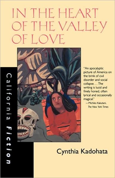 Cover for Cynthia Kadohata · In the Heart of the Valley of Love - California Fiction (Pocketbok) (1997)