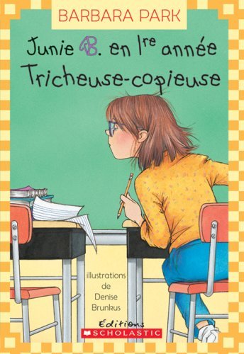 Cover for Barbara Park · Tricheuse-copieuse (Junie B. en 1ere Annee) (French Edition) (Paperback Bog) [French edition] (2009)