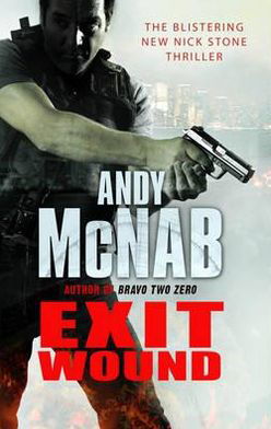 Cover for Andy McNab · Exit Wound: (Nick Stone Thriller 12) - Nick Stone (Pocketbok) (2010)